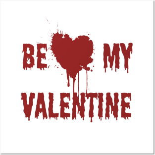 Be my valentine Posters and Art